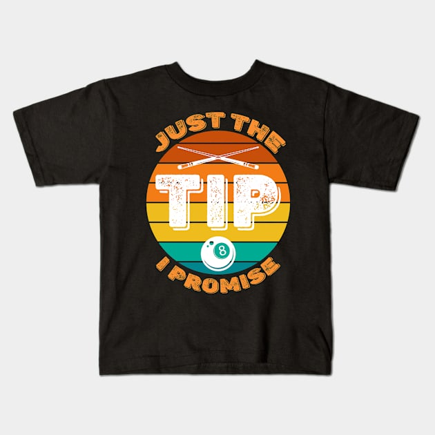 Just The Tip I Promise Vintage Kids T-Shirt by NatalitaJK